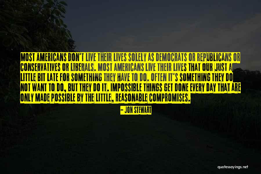 Impossible Or Possible Quotes By Jon Stewart Impossible Or Possible Quotes By Jon Stewart