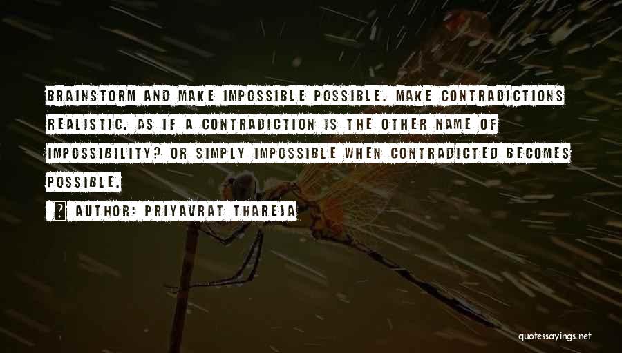 Impossible Or Possible Quotes By Priyavrat Thareja