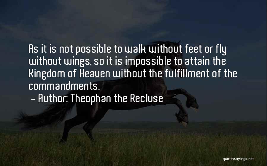 Impossible Or Possible Quotes By Theophan The Recluse