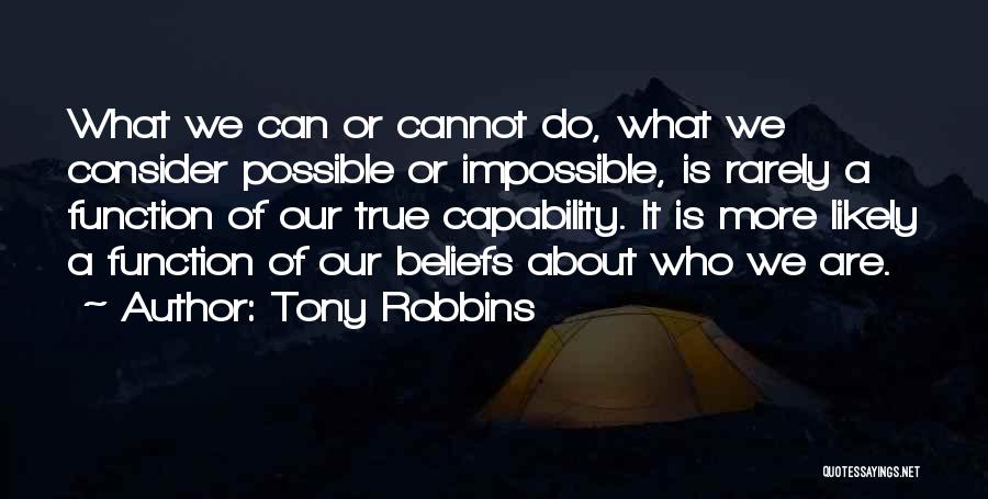 Impossible Or Possible Quotes By Tony Robbins