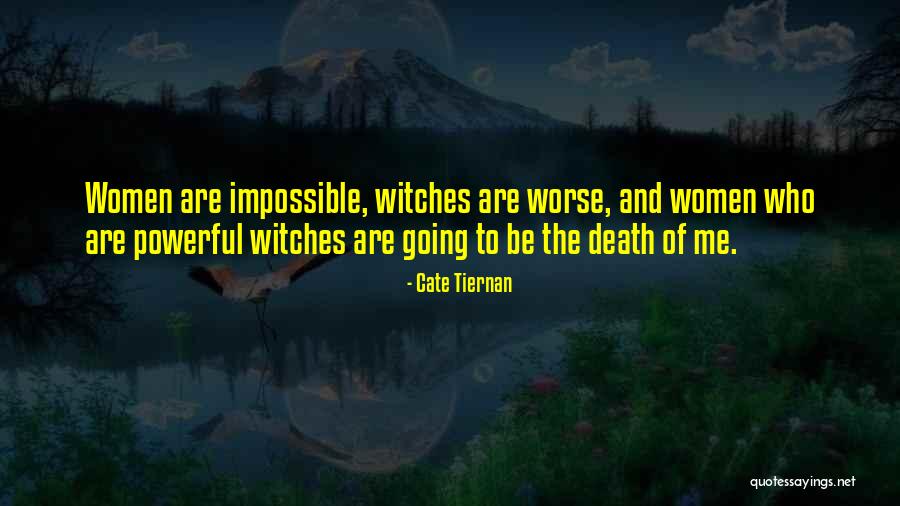 Impossible Quotes By Cate Tiernan Impossible Quotes By Cate Tiernan
