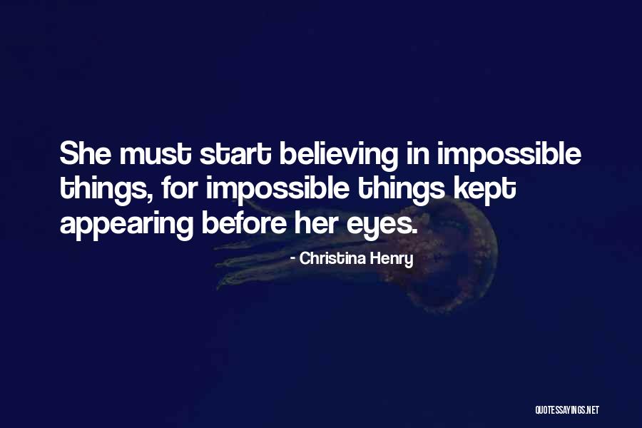 Impossible Quotes By Christina Henry Impossible Quotes By Christina Henry