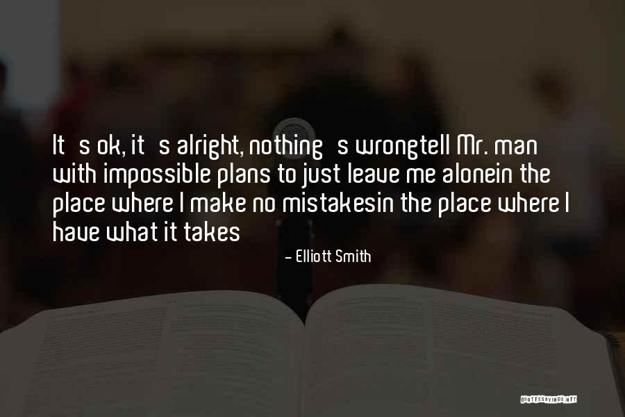 Impossible Quotes By Elliott Smith Impossible Quotes By Elliott Smith