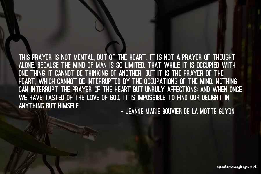 Impossible Quotes By Jeanne Marie Bouvier De La Motte Guyon Impossible Quotes By Jeanne Marie Bouvier De La Motte Guyon