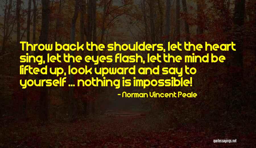 Impossible Quotes By Norman Vincent Peale Impossible Quotes By Norman Vincent Peale