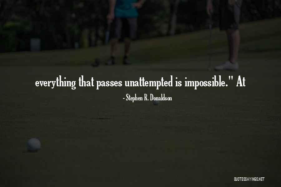 Impossible Quotes By Stephen R. Donaldson Impossible Quotes By Stephen R. Donaldson