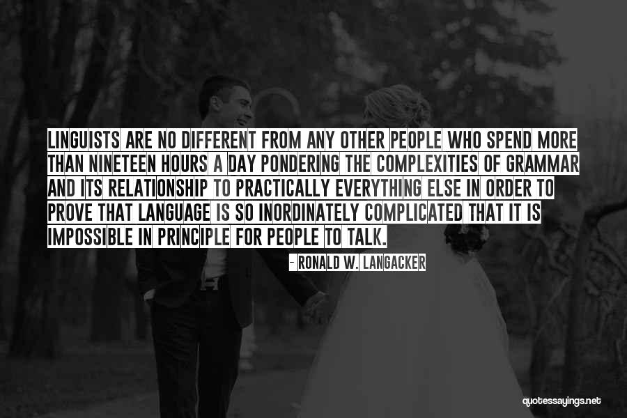 Impossible Relationship Quotes By Ronald W. Langacker Impossible Relationship Quotes By Ronald W. Langacker