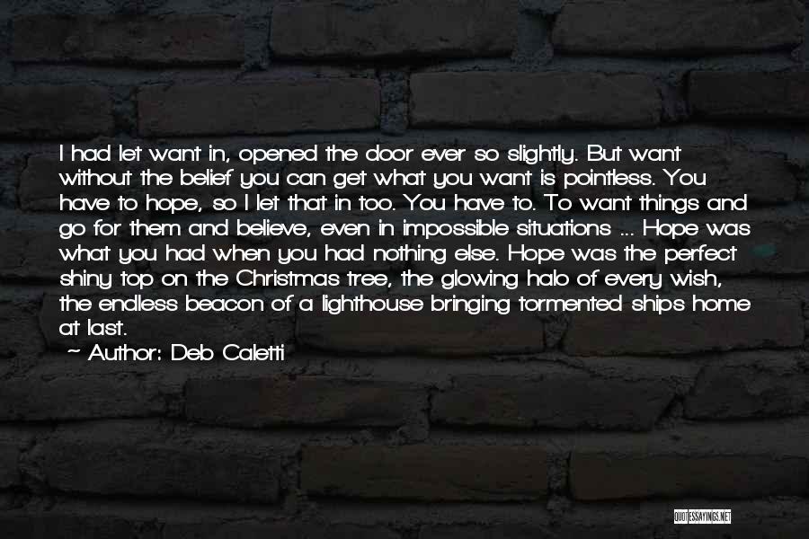 Impossible Situations Quotes By Deb Caletti