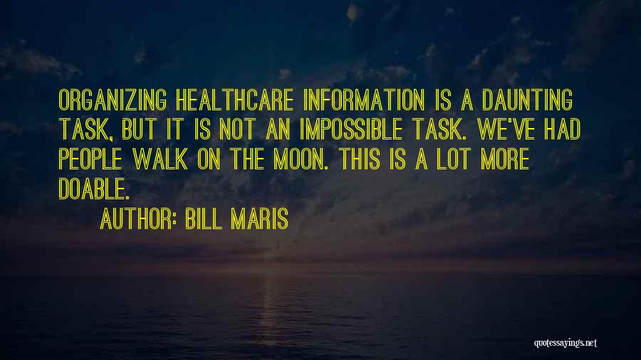 Impossible Task Quotes By Bill Maris