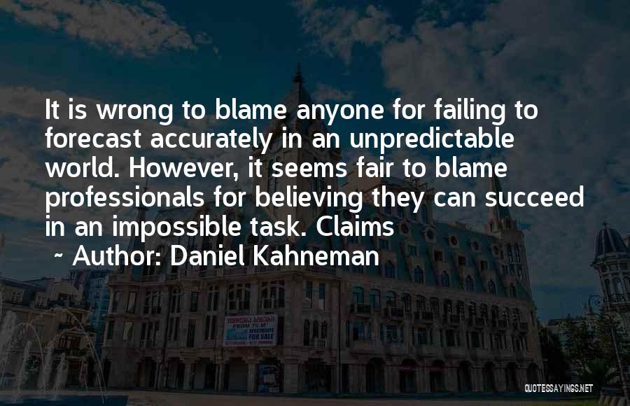 Impossible Task Quotes By Daniel Kahneman