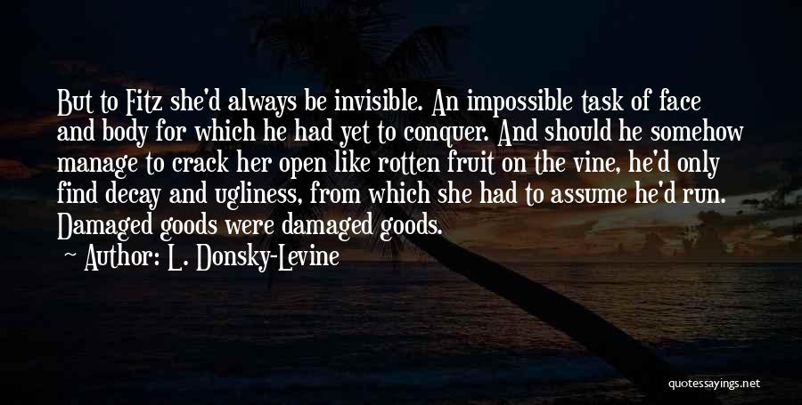 Impossible Task Quotes By L. Donsky-Levine