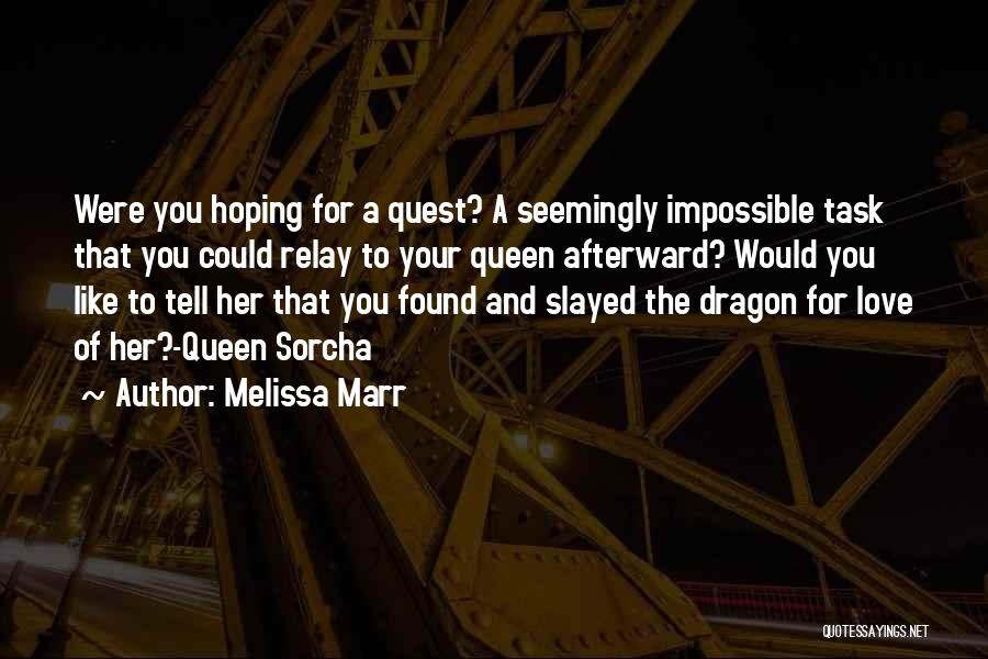 Impossible Task Quotes By Melissa Marr