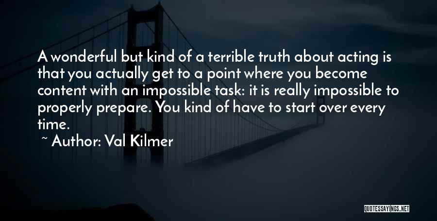 Impossible Task Quotes By Val Kilmer