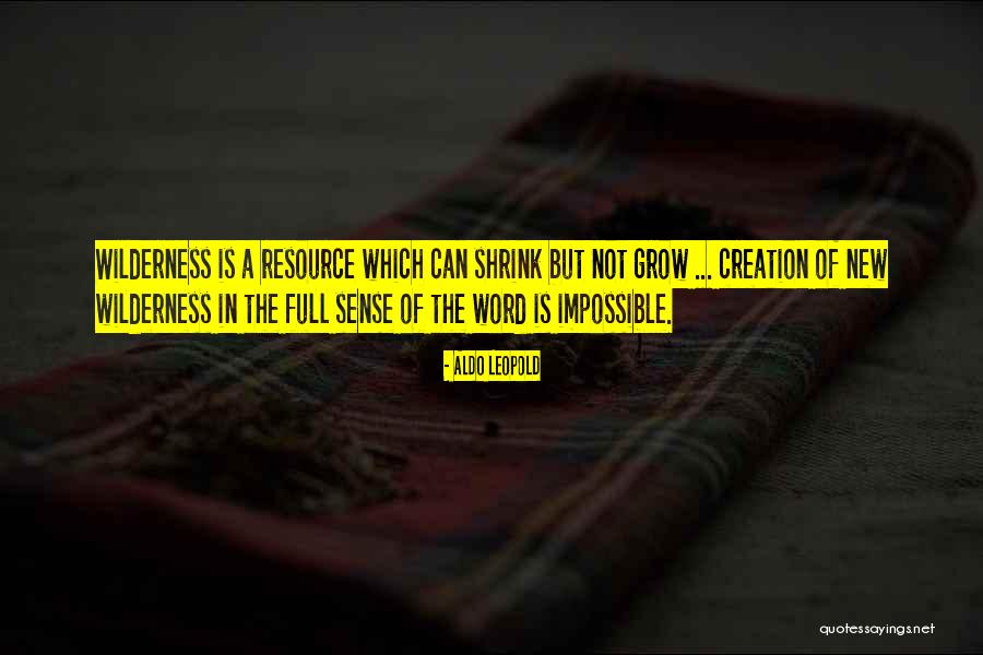 Impossible The Word Quotes By Aldo Leopold Impossible The Word Quotes By Aldo Leopold