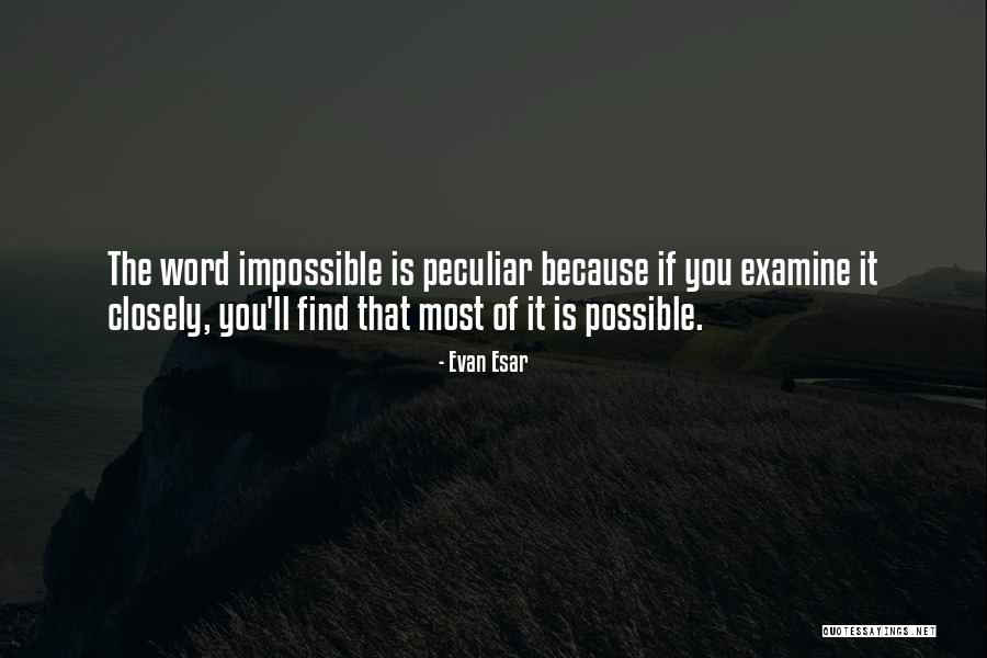 Impossible The Word Quotes By Evan Esar Impossible The Word Quotes By Evan Esar