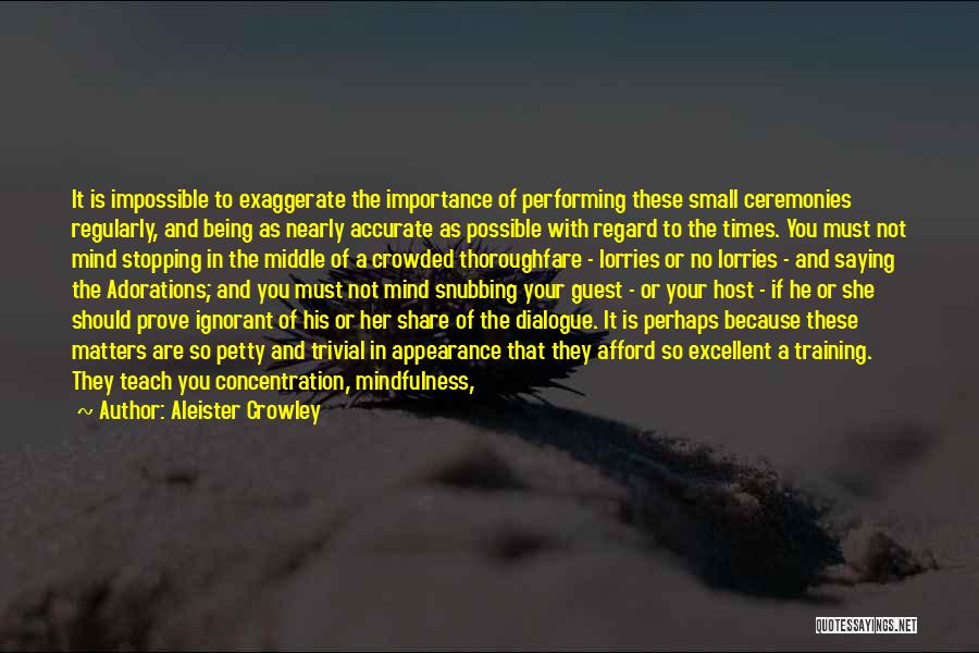Impossible Times Quotes By Aleister Crowley