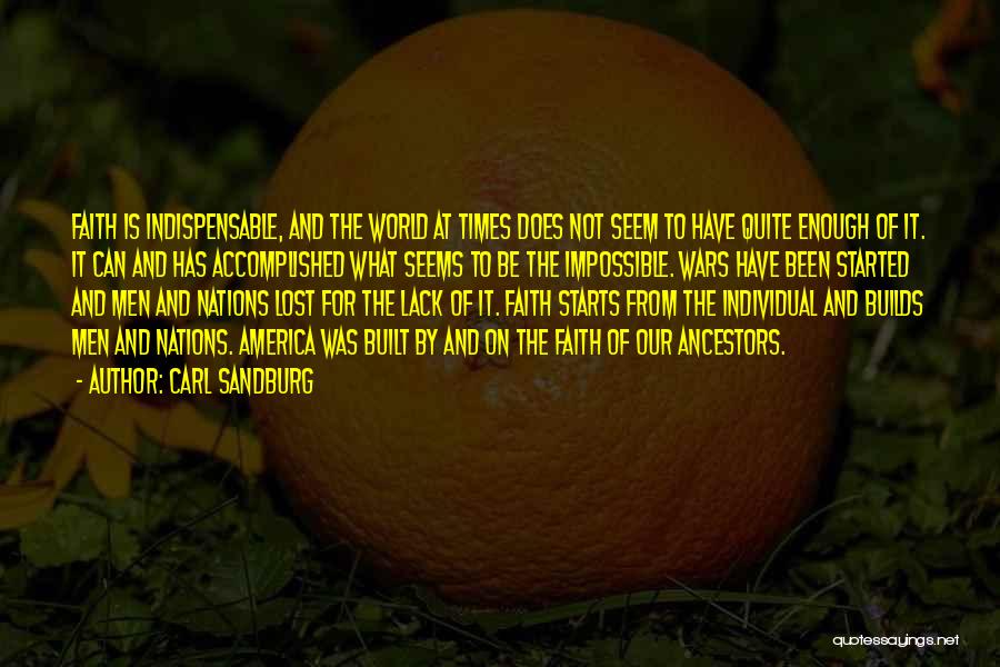 Impossible Times Quotes By Carl Sandburg