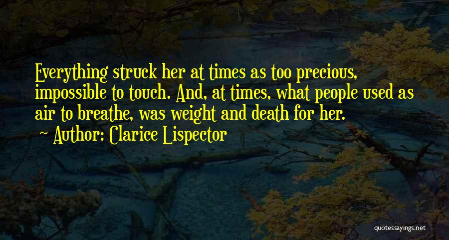 Impossible Times Quotes By Clarice Lispector