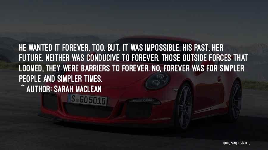 Impossible Times Quotes By Sarah MacLean