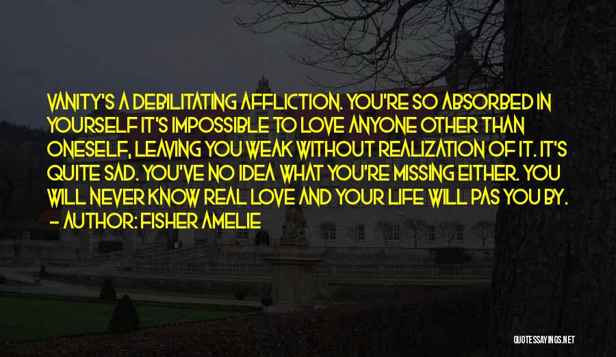 Impossible To Love You Quotes By Fisher Amelie