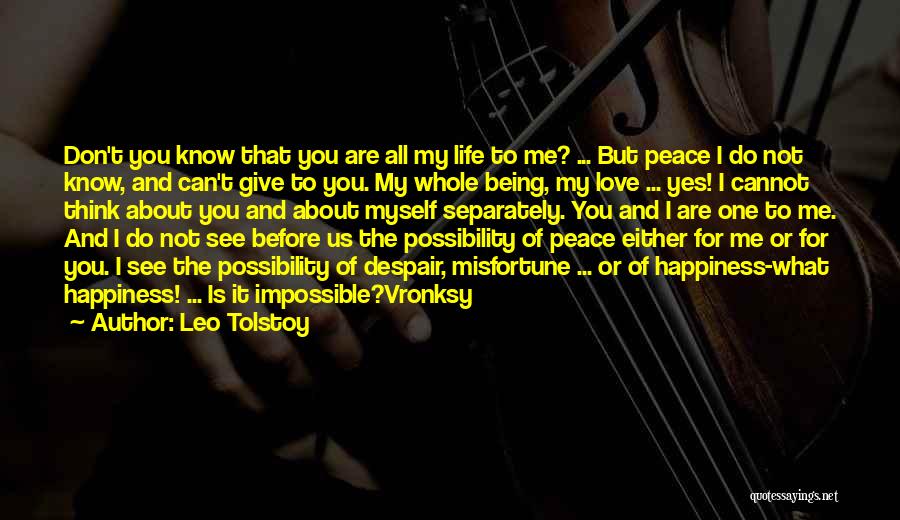 Impossible To Love You Quotes By Leo Tolstoy