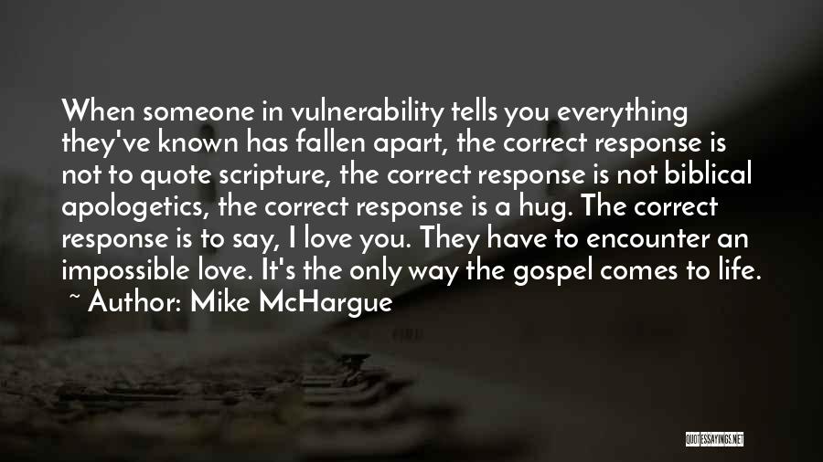 Impossible To Love You Quotes By Mike McHargue