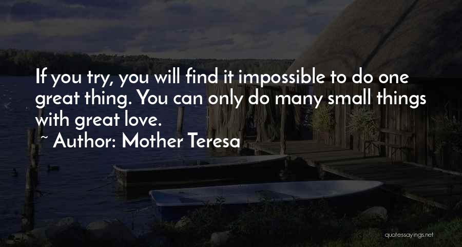 Impossible To Love You Quotes By Mother Teresa