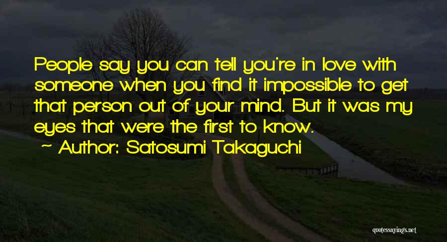 Impossible To Love You Quotes By Satosumi Takaguchi