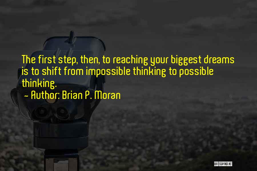 Impossible To Possible Quotes By Brian P. Moran