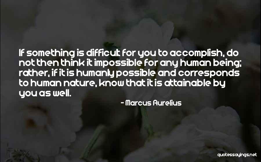 Impossible To Possible Quotes By Marcus Aurelius