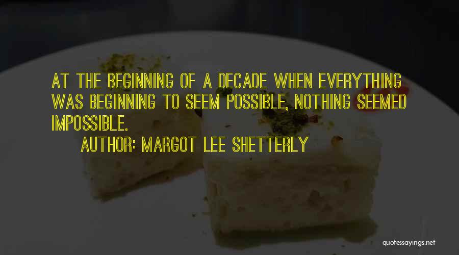 Impossible To Possible Quotes By Margot Lee Shetterly