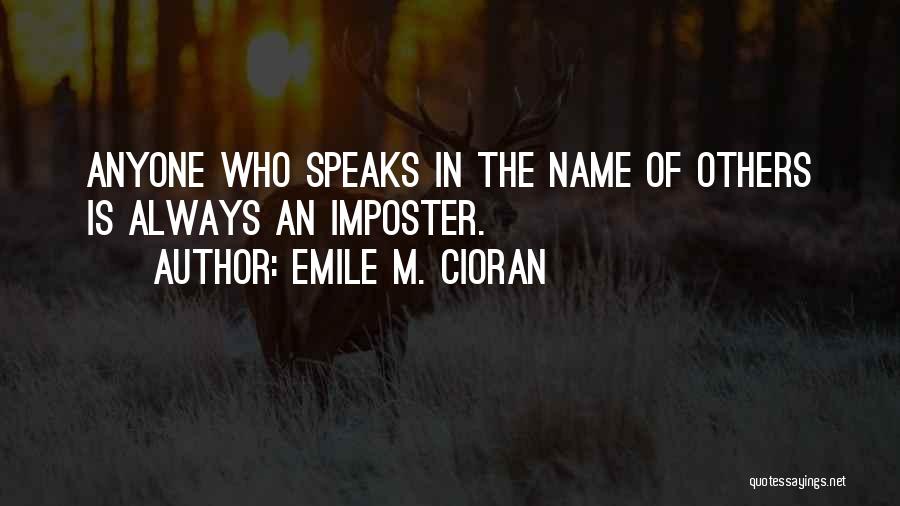 Imposter Quotes By Emile M. Cioran