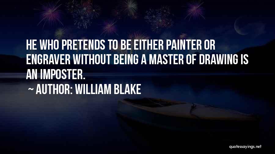 Imposter Quotes By William Blake