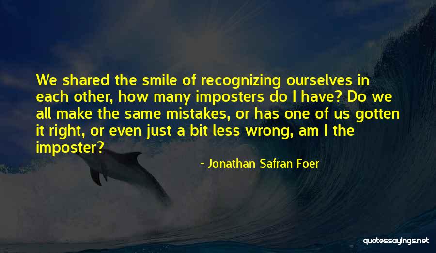 Imposters Quotes By Jonathan Safran Foer