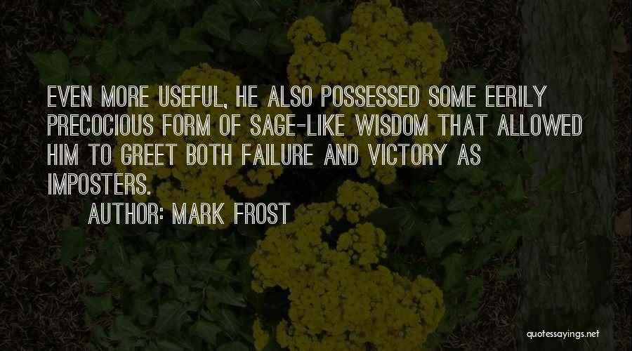 Imposters Quotes By Mark Frost