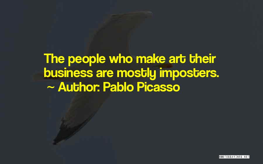 Imposters Quotes By Pablo Picasso