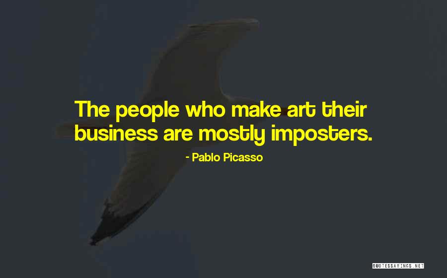 Imposters Quotes By Pablo Picasso