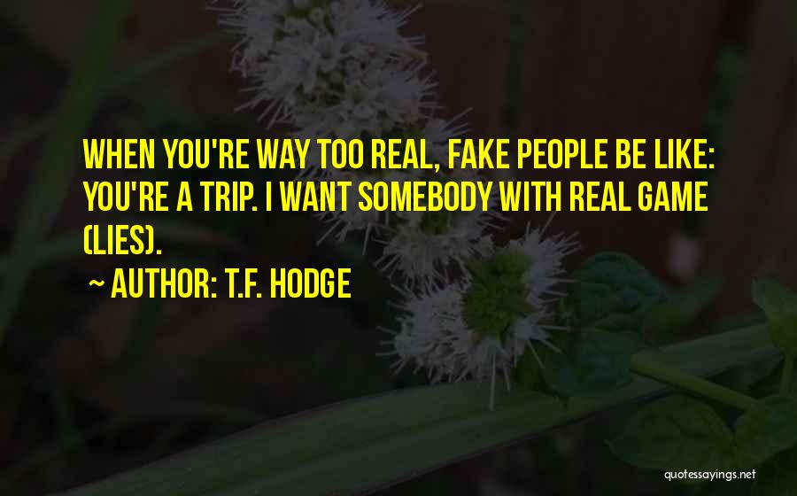 Imposters Quotes By T.F. Hodge