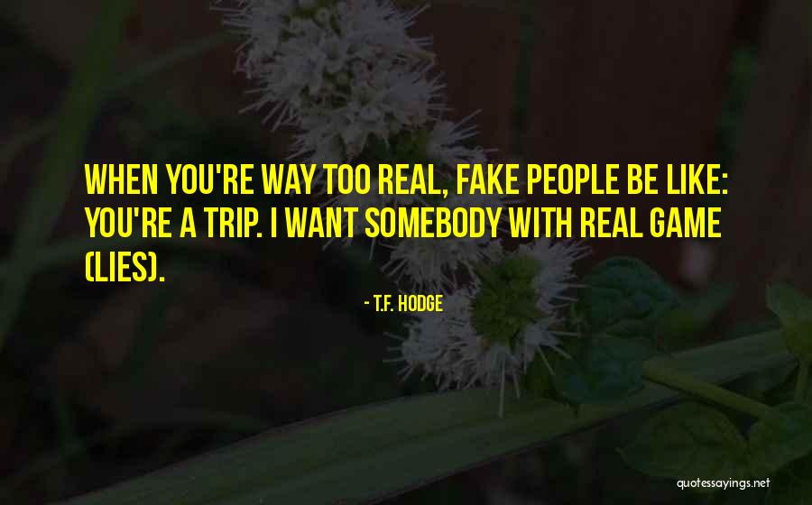 Imposters Quotes By T.F. Hodge