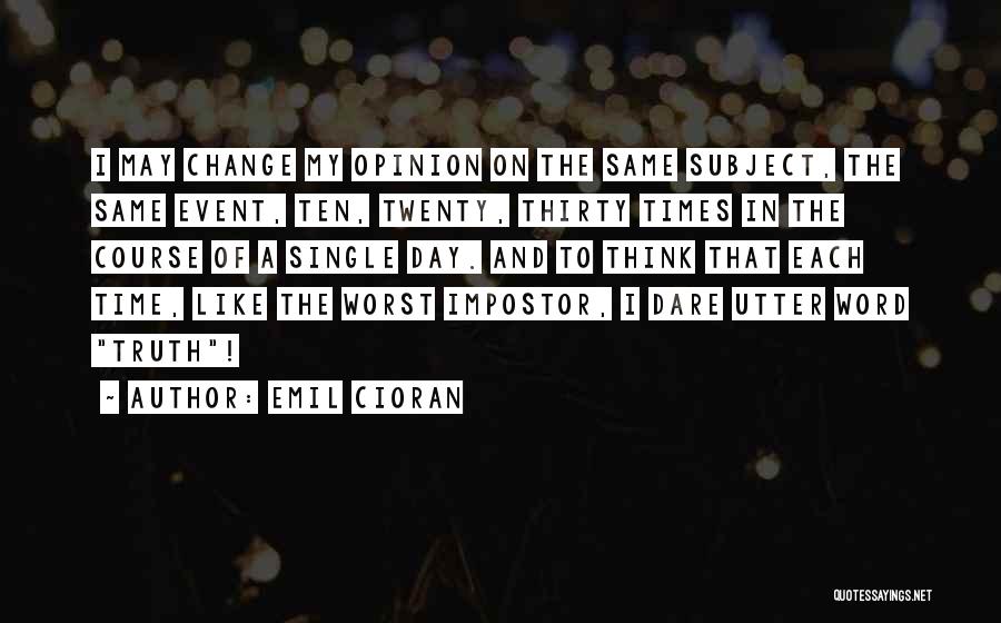 Impostor Quotes By Emil Cioran