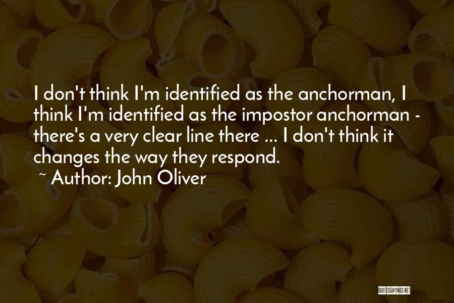 Impostor Quotes By John Oliver