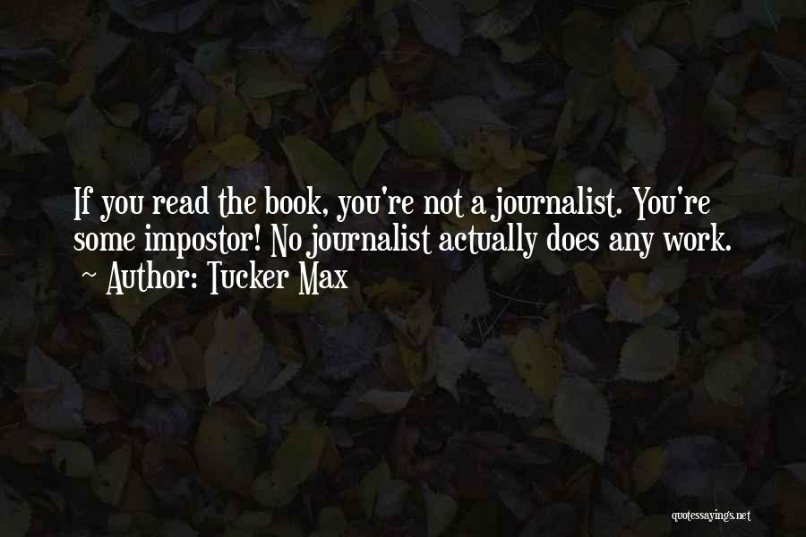 Impostor Quotes By Tucker Max
