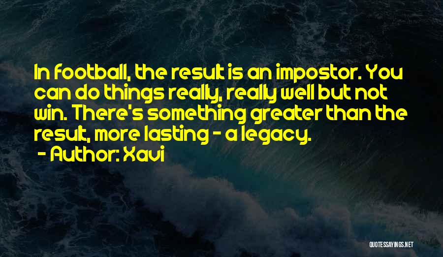 Impostor Quotes By Xavi