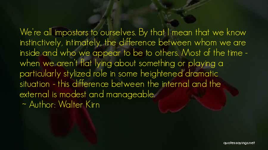 Impostors Quotes By Walter Kirn