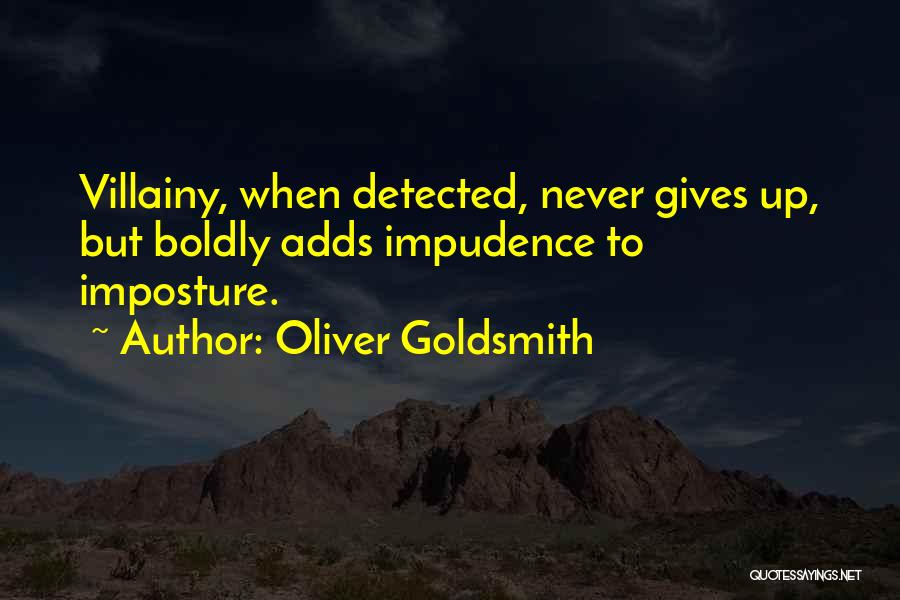Imposture Quotes By Oliver Goldsmith