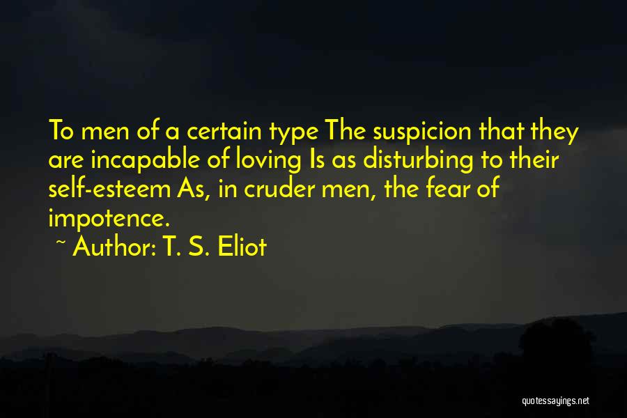 Impotence Quotes By T. S. Eliot