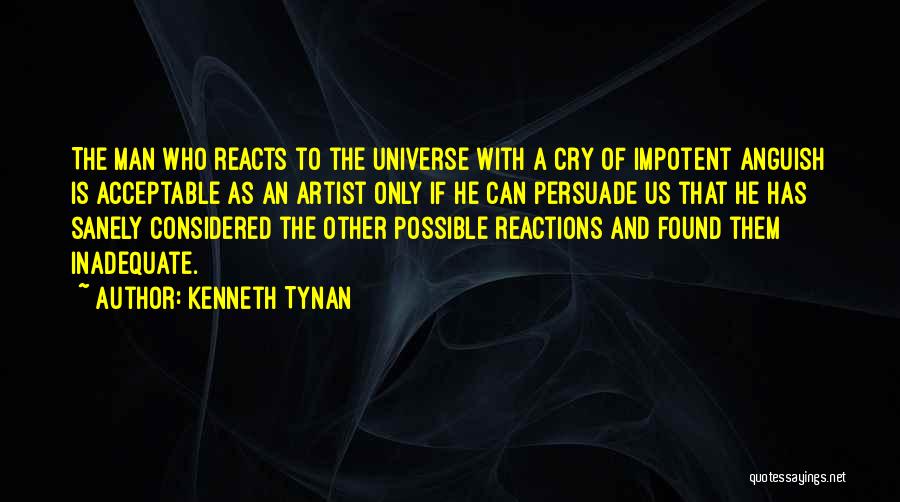 Impotent Man Quotes By Kenneth Tynan