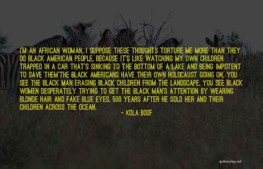 Impotent Man Quotes By Kola Boof Impotent Man Quotes By Kola Boof