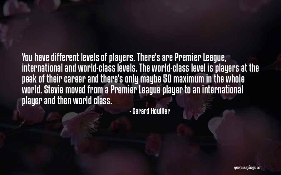 Impotriva Mustelor Quotes By Gerard Houllier Impotriva Mustelor Quotes By Gerard Houllier