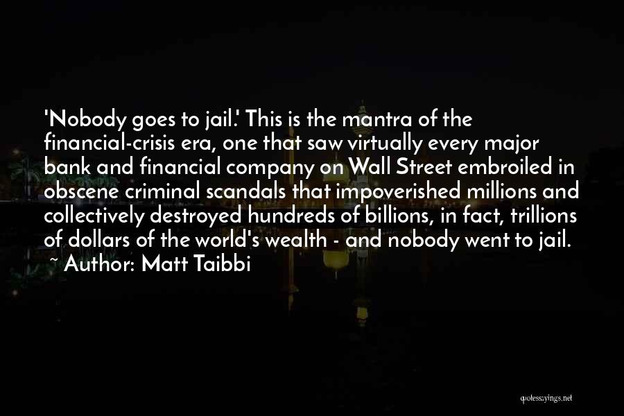 Impoverished Quotes By Matt Taibbi
